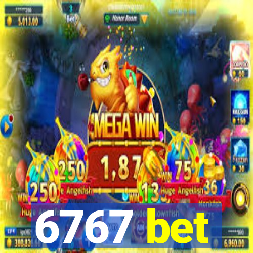 6767 bet